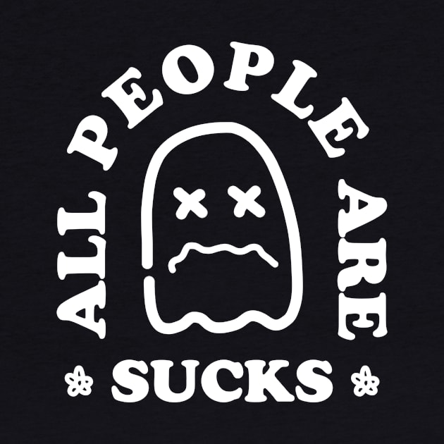 ALL PEOPLE ARE SUCKS by Ajiw